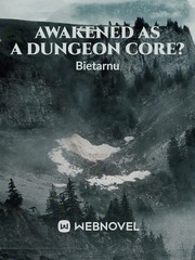 Awakened As A Dungeon Core? Book