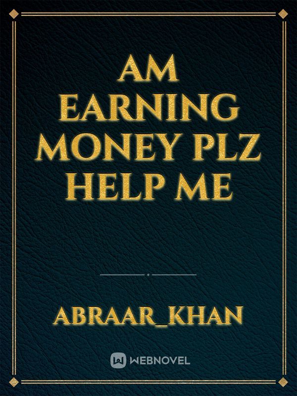 am earning money plz help me Book