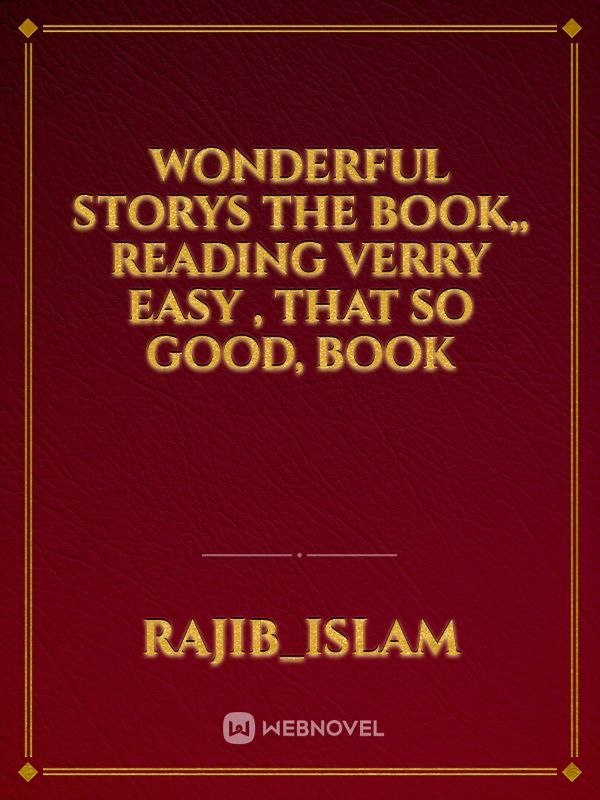 Wonderful storys the book,,  reading verry easy ,  that so good, book