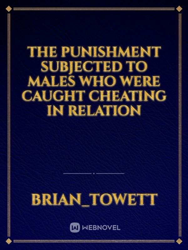 The punishment subjected to males who were caught cheating in relation Book