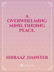 A overwhelming mind, finding peace. Book