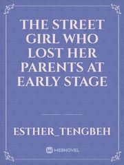The street girl who lost her parents at early stage Book