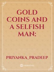 Gold Coins and a Selfish Man: Book