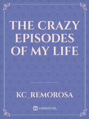 The Crazy Episodes of my Life Book