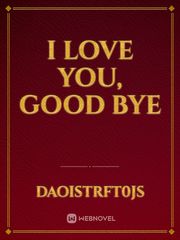 I love you, good bye Book
