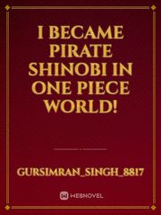 I became Pirate Shinobi in One Piece world! Book