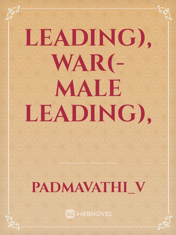 Leading), War(-Male Leading),