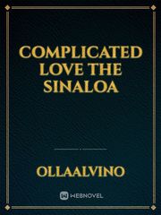 complicated love  The Sinaloa Book