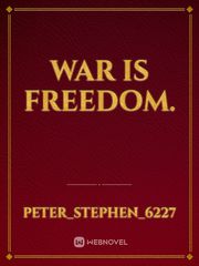 War is freedom. Book
