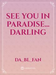 See you in paradise... darling Book