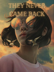 They never came back Book