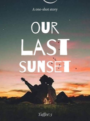 Our Last Sunset (oneshot) Book