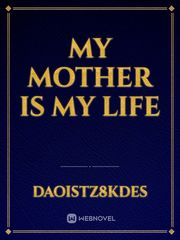my mother is my life Book