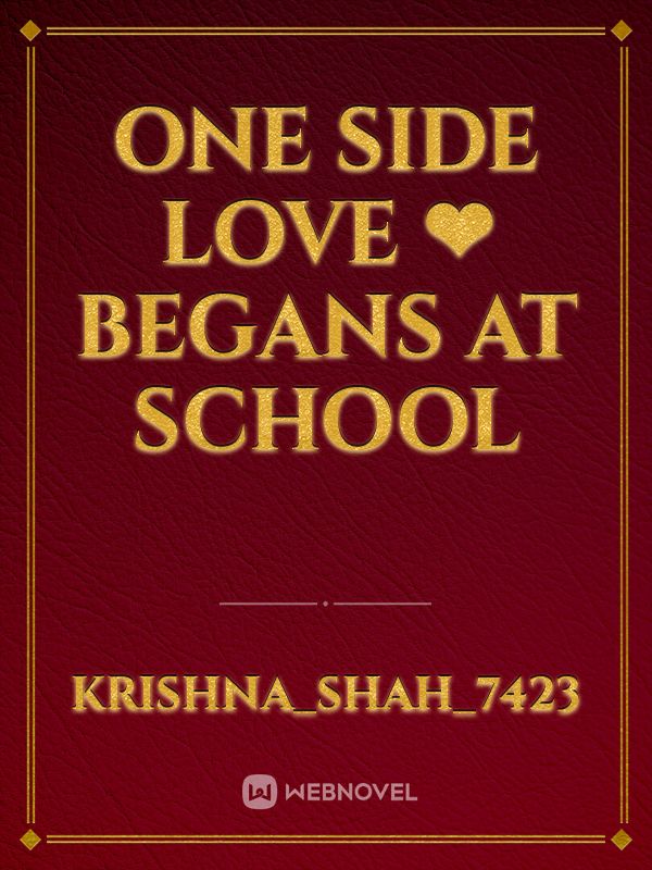 One side love ❤begans at school Book