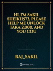 Hi, I'm Sakil Sheikh573, please help me unlock Taka 2,000, and you cou Book