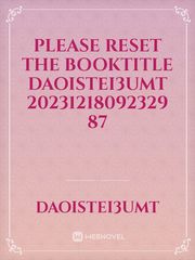 please reset the booktitle DaoisteI3Umt 20231218092329 87 Book
