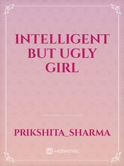 Intelligent but ugly girl Book