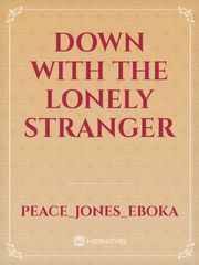 Down with the lonely stranger Book