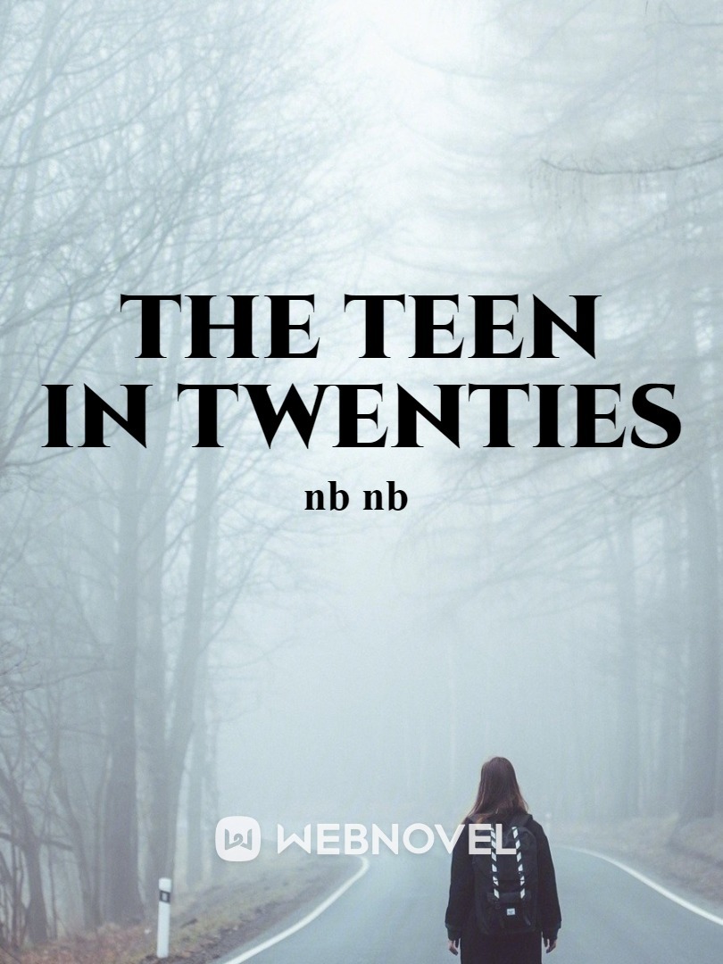 THE TEEN IN TWENTIES