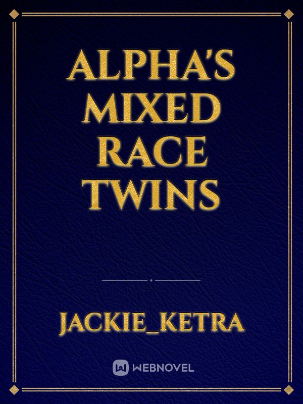 ALPHA'S MIXED RACE TWINS Book