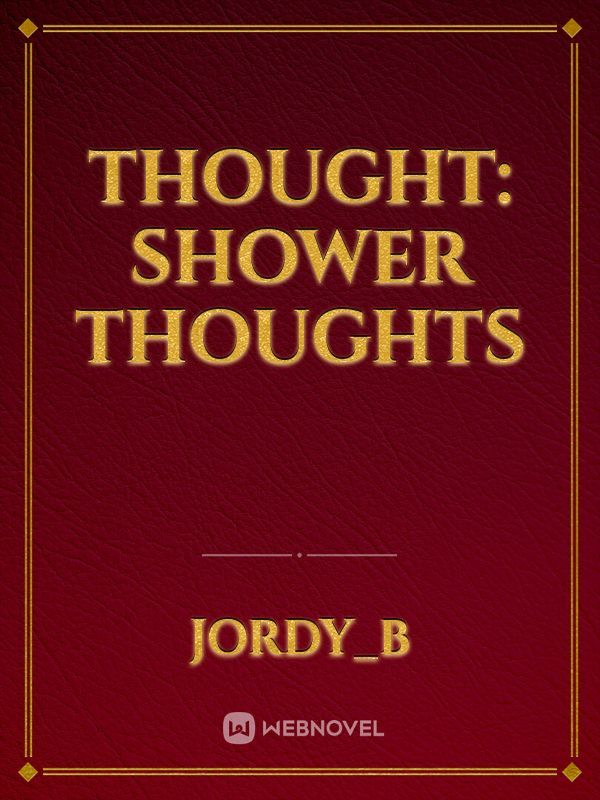 Thoughts: Shower thoughts Book