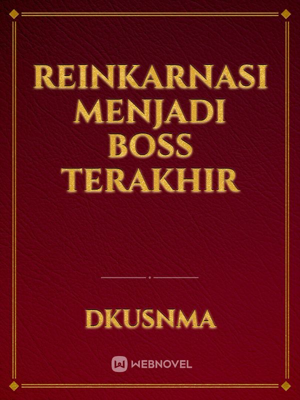 Reinkarnasi menjadi Boss terakhir Book