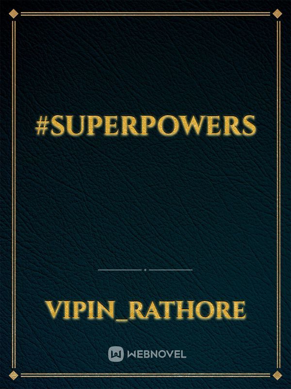 #superpowers