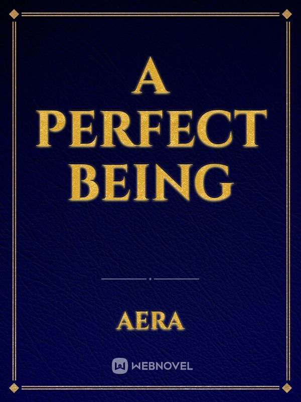 A Perfect Being