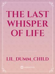 The Last Whisper of Life Book