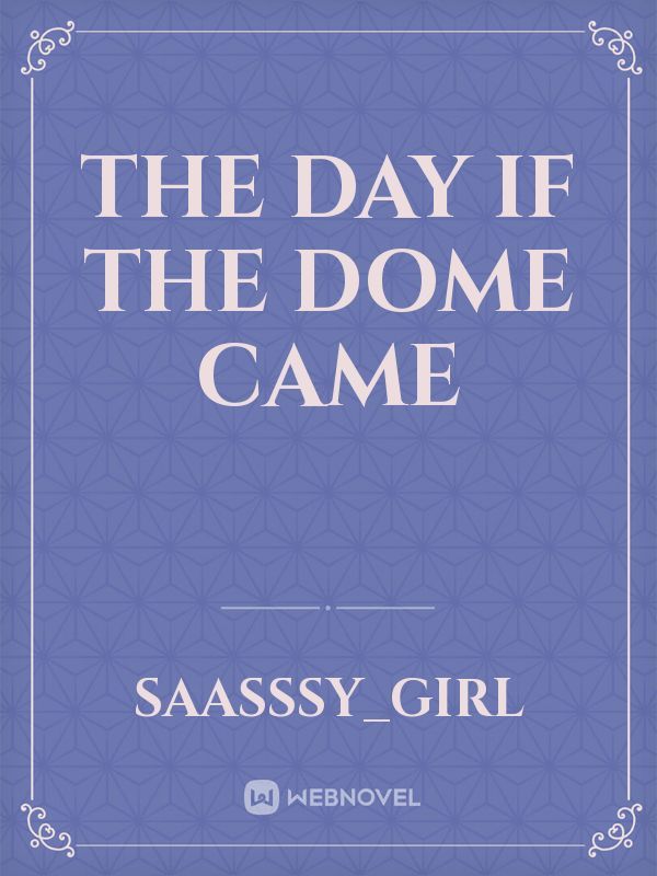 THE DAY IF THE DOME CAME Book