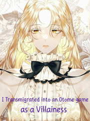 I Transmigrated into an Otome game as a Villainess Book