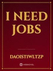 I need jobs Book
