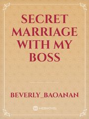 Secret marriage With my BOSS Book