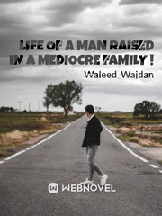 Life of a man raised in a mediocre family ! Book