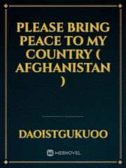 Please bring peace to my country ( Afghanistan ) Book