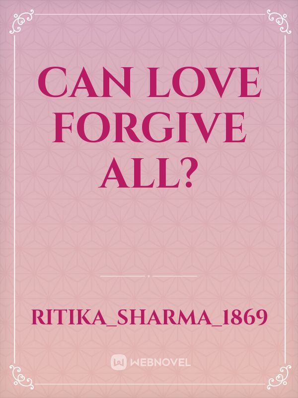 Can Love Forgive All? Book