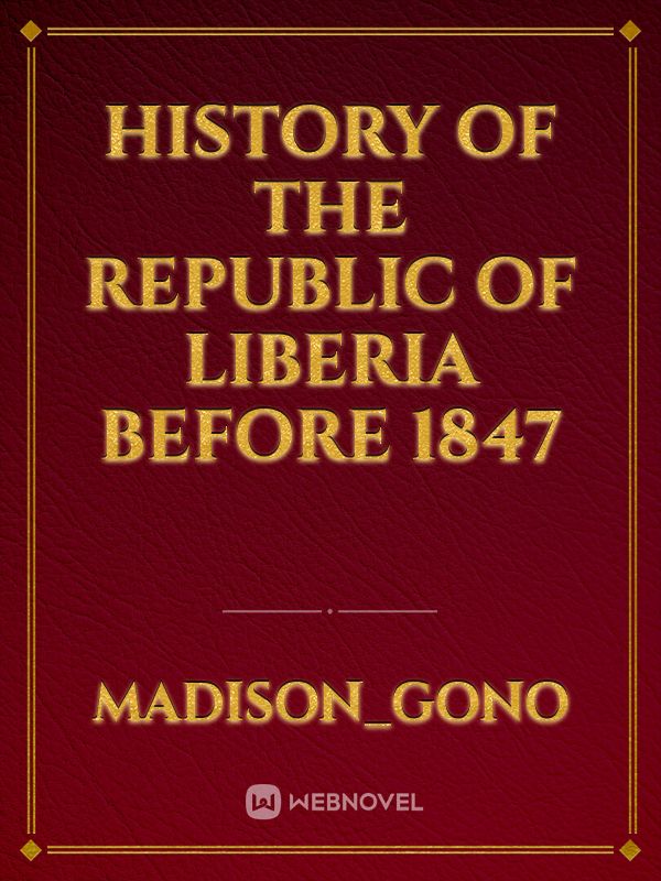 History of the Republic of Liberia  before 1847
