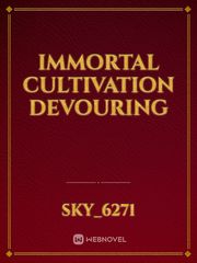 IMMORTAL CULTIVATION DEVOURING Book
