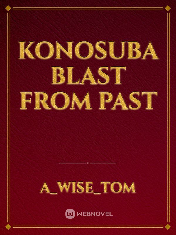 Konosuba blast from past