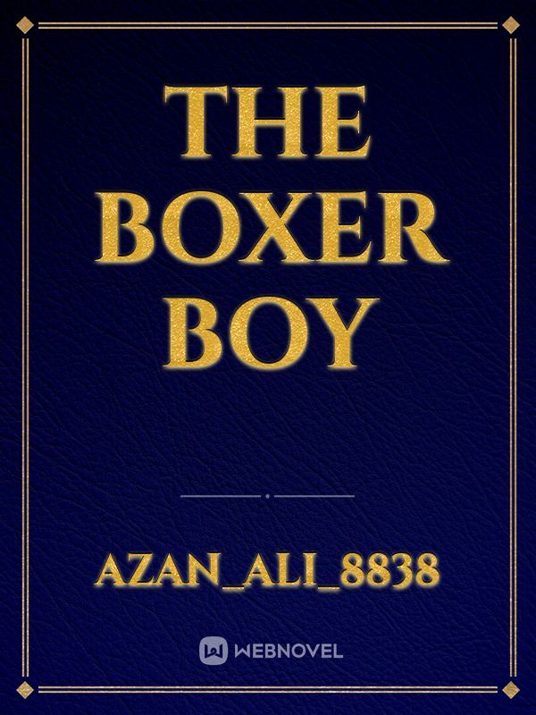 The boxer boy