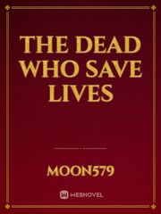The Dead Who Save Lives Book