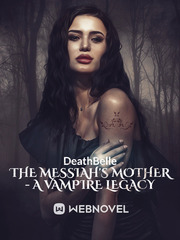The Messiah's Mother - A Vampire Legacy Book