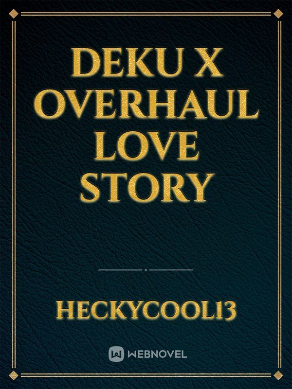deku x overhaul love story