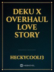 deku x overhaul love story Book