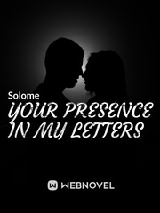 Your presence in my letters Book