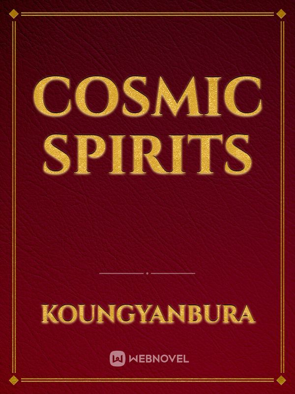 Cosmic spirits
