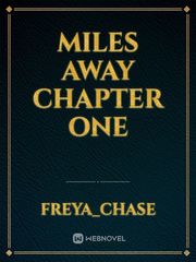 miles away chapter one Book