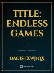 Title: Endless Games Book