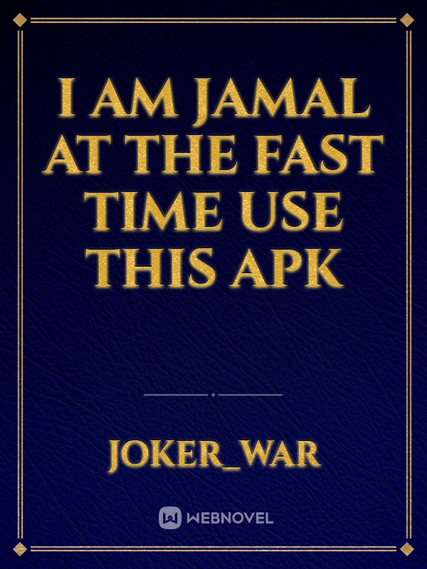 I am jamal at the fast time use this apk Book
