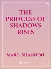 The Princess of Shadows Rises Book